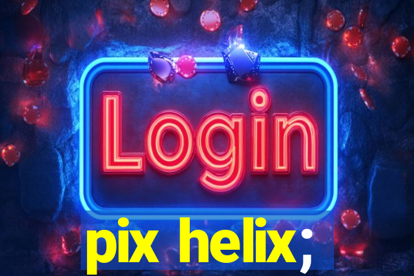 pix helix;